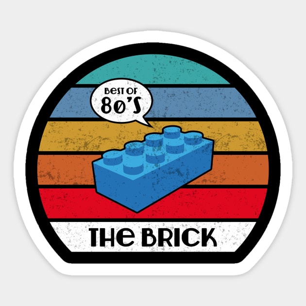 Best of 80s The Brick Sticker by TEEWEB